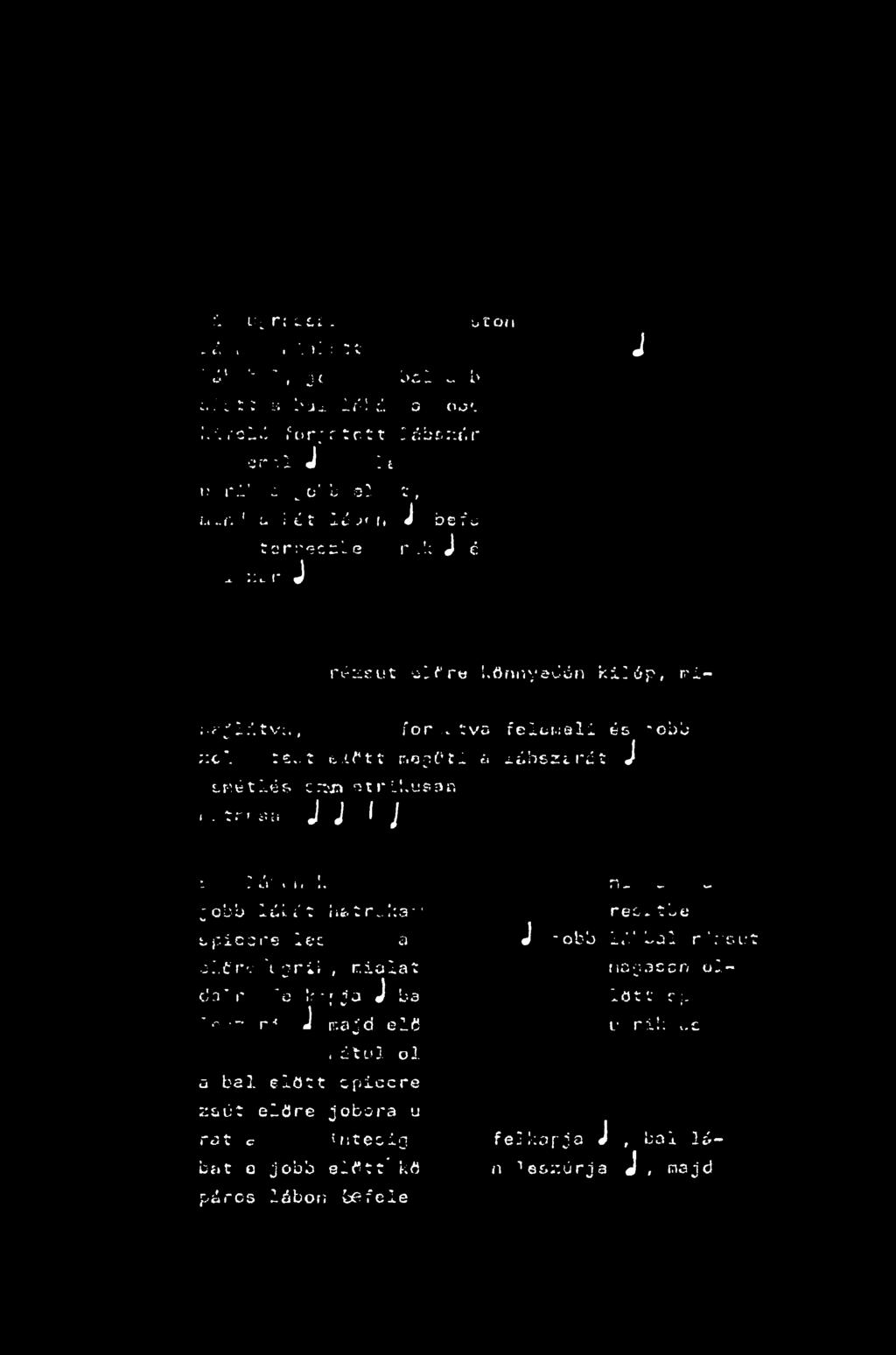 tr,,;, J J < J fór- tvo feiuneli és *cbb i?ú' <t<!. jobb l^u't hí. tr..!:ar' spiccre le^ 3 -jj.fr-.' \ ^ r ü, r.ialat di't' *c!"*;ja J ba -,.