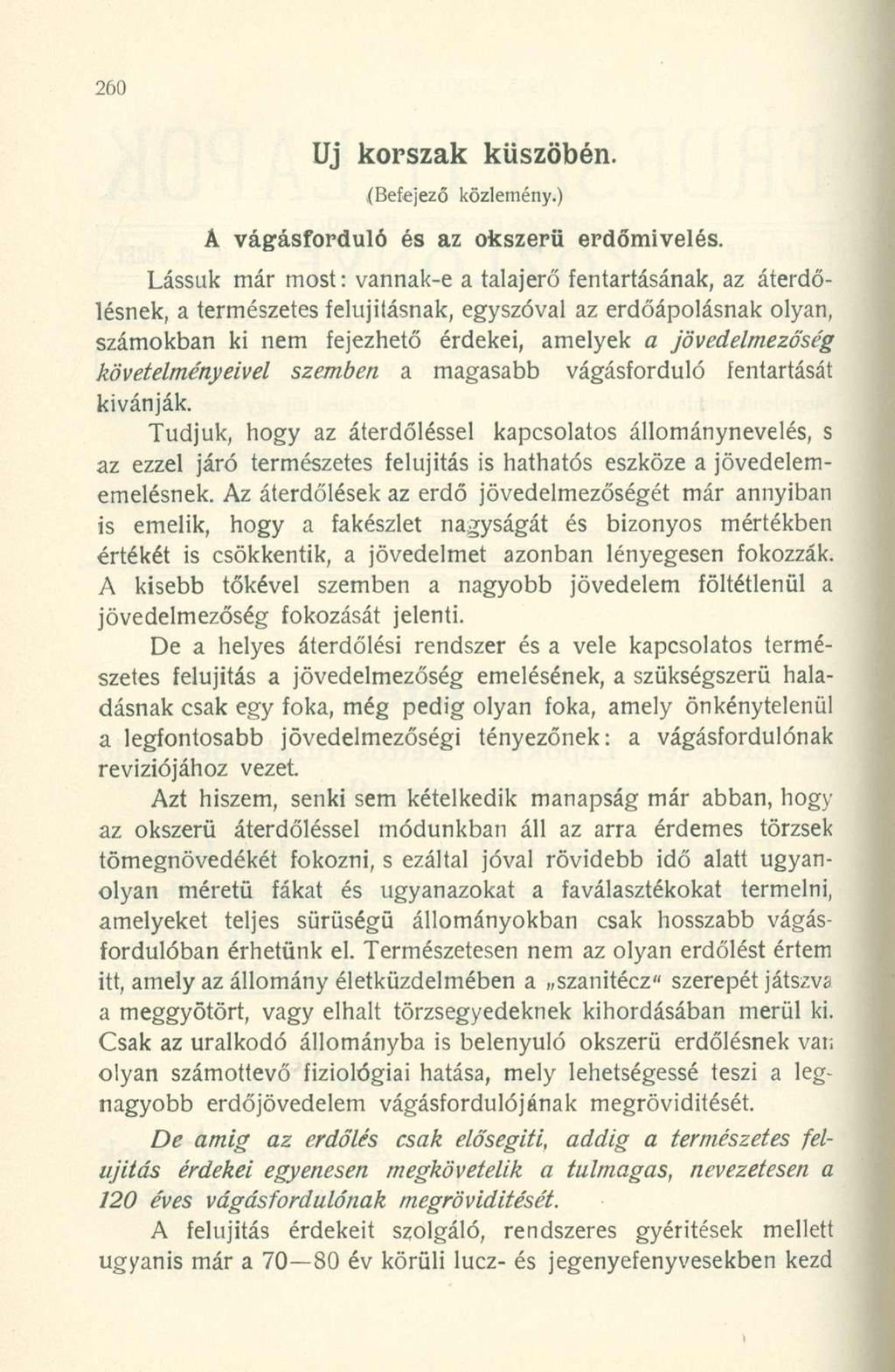 Uj korszak küszöbén. (Befejező közlemény.) A vágásforduló és az okszerű erdőmivelés.
