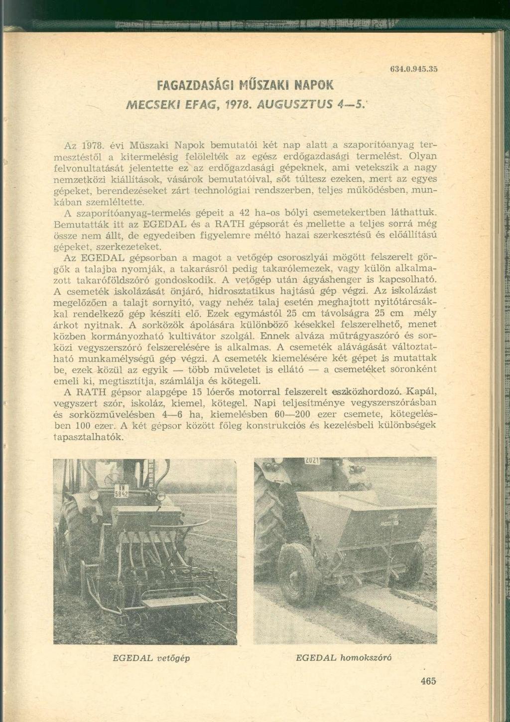 FAGAZDASÁGI MŰSZAKI NAPOK MECSEKI EFAG, 1978. AUGUSZTUS 4 5. 634.0.945.35 Az 1978.