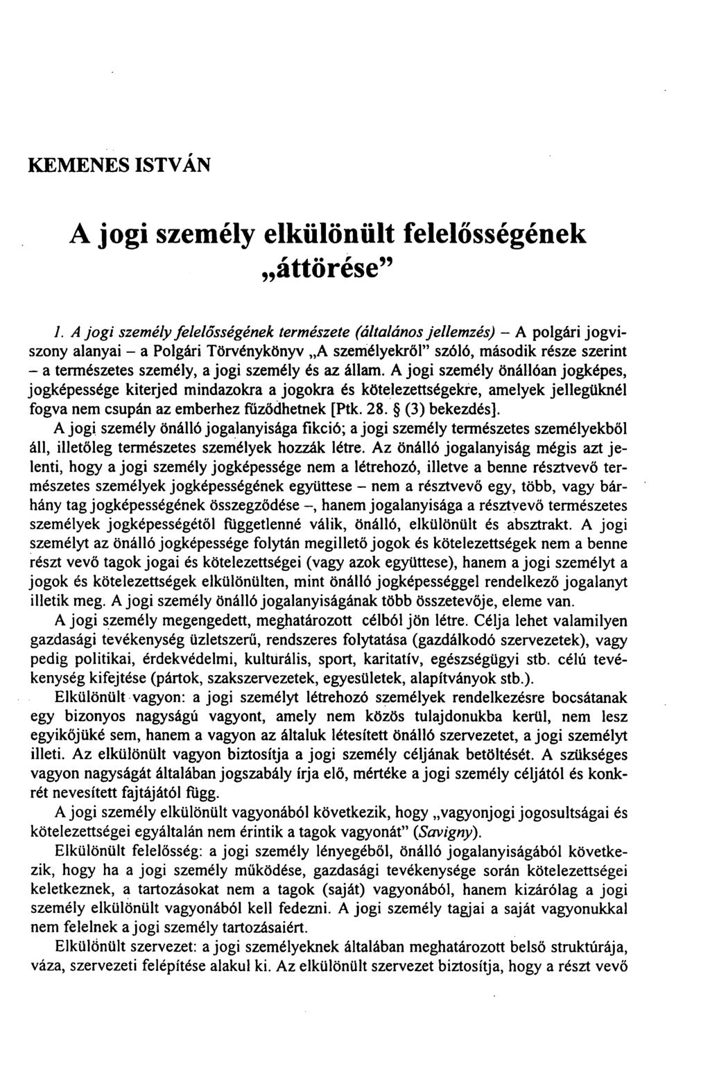 KEMENES ISTVÁN A jogi személy elkülönült felelősségének áttörése" 1.