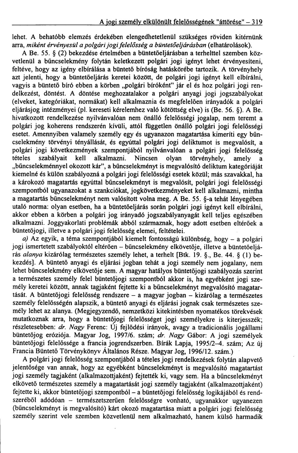 A jogi személy elkülönült felelősségének "áttörése" 319 lehet.