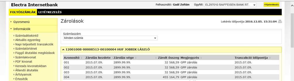 13 Értéknapra váró megbízások Az Információk/ Értéknapra váró megbízások menüpontban adja meg