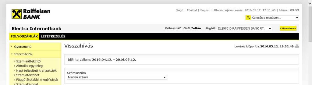 4.18 Csoportos egyenleg Csoportos számlavezetés (Cash Pooling) szolgáltatás igénybevétele esetén, az Információk/Csoportos egyenleg menüpontban látható táblázat tartalmazza az ügyfél és