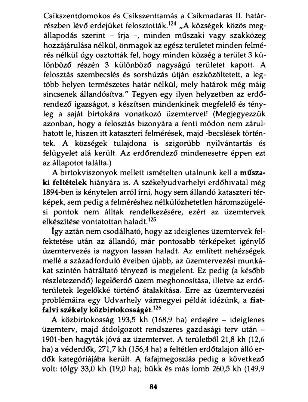 Csíkszentdomokos és Csíkszenttamás a Csíkmadaras II. határrészben lévő erdejüket felosztották.