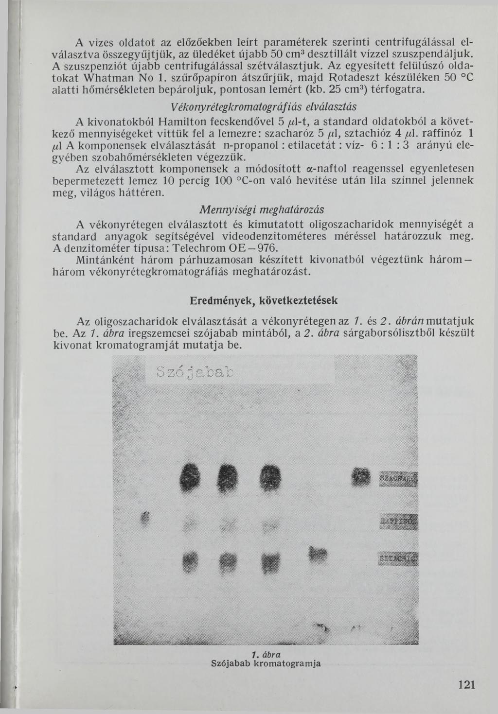 A vizes oldatot az előzőekben leírt paraméterek szerinti centrifugálással elválasztva összegyűjtjük, az üledéket újabb 50 cm3 desztillált vízzel szuszpendáljuk.