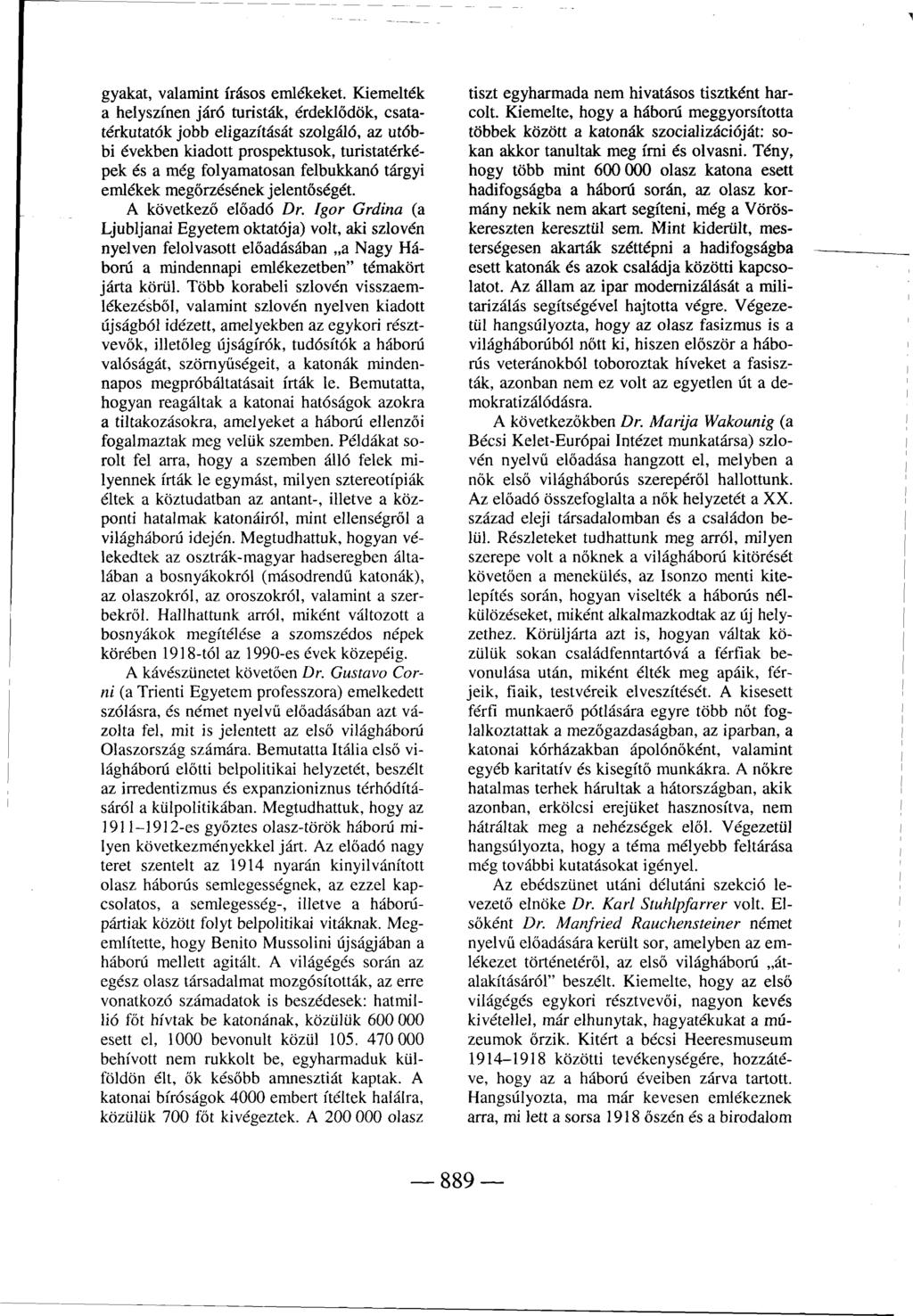 gyakat, valamint írásos emlékeket.