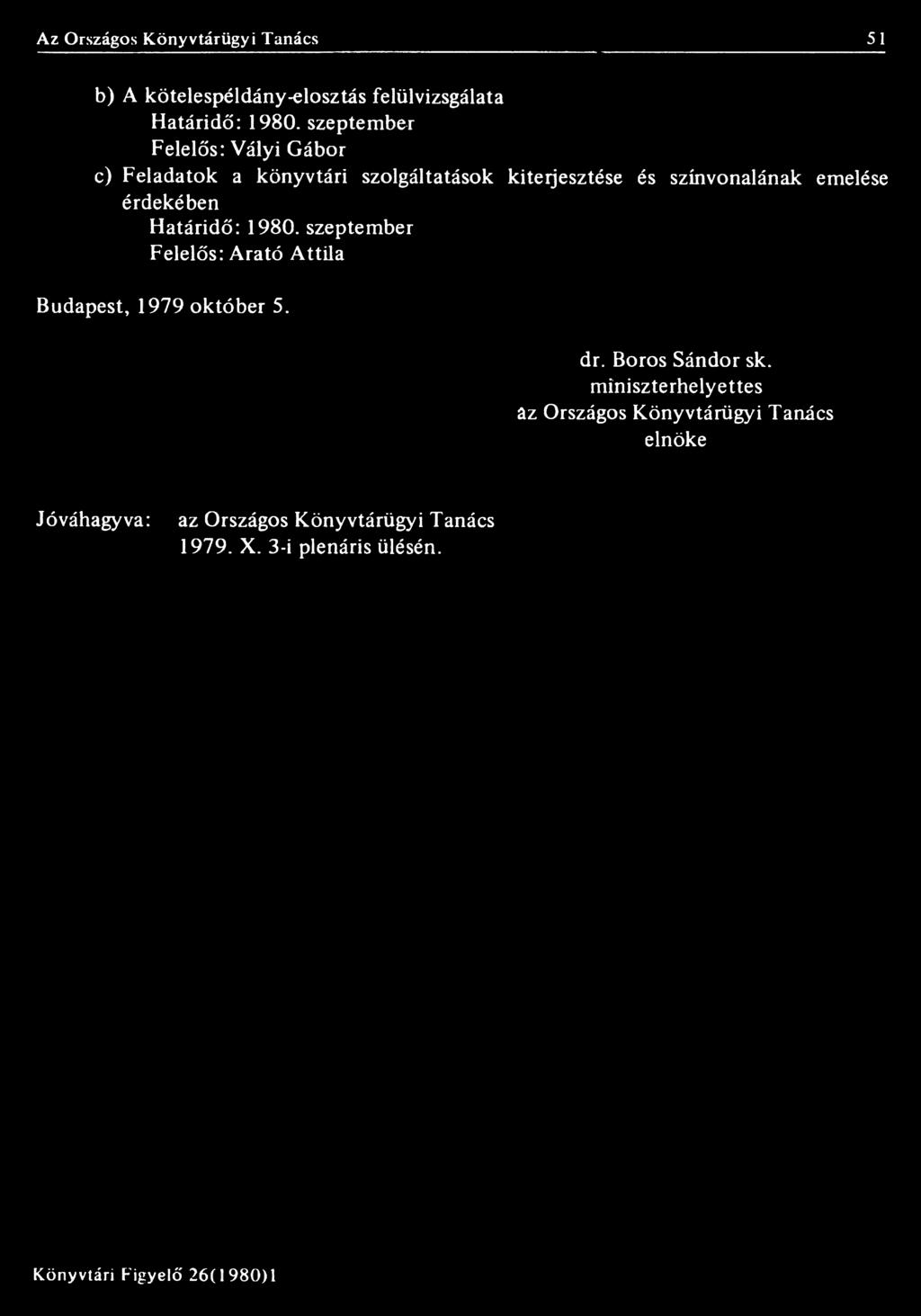 szeptember Felelős: Arató Attila Budapest, 1979 október 5. dr.