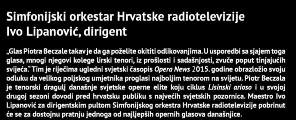 godine obrazložio svoju odluku da velikog poljskog umjetnika proglasi najboljim tenorom na svijetu.