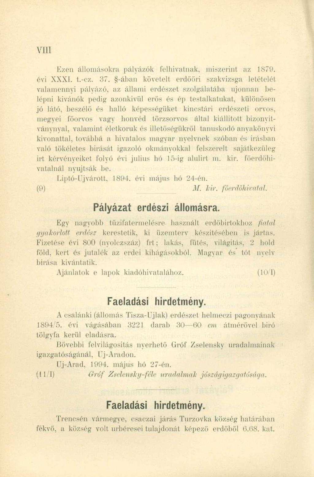 Ezen állomásokra pályázók felhivatnak, miszerint az 1879. évi XXXI. t.-cz. 37.