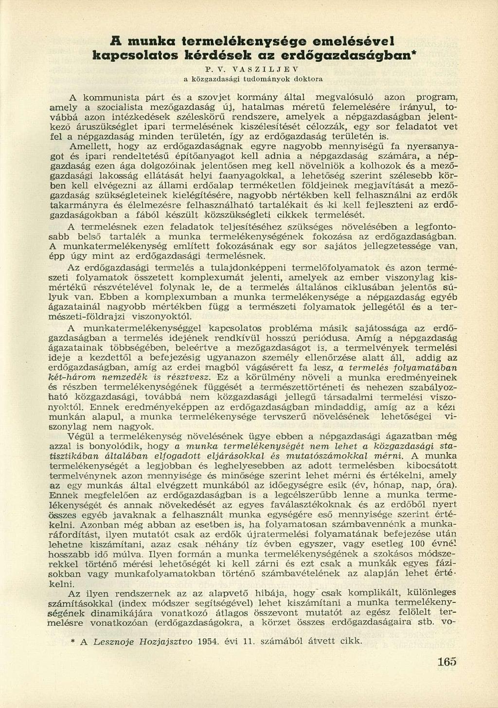 A munka termelékenysége emelésével kapcsolatos kérdések az erdőgazdaságban* V.