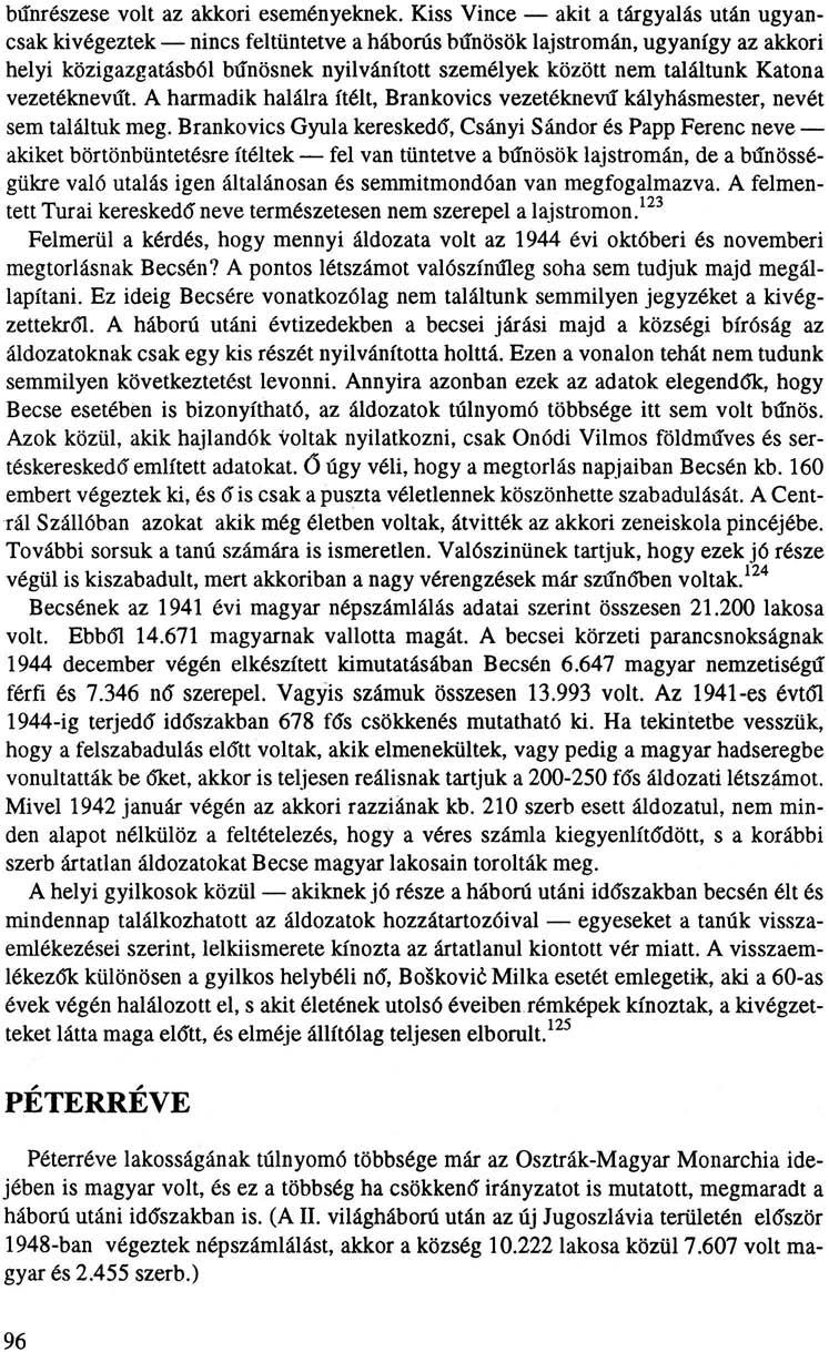 bűnrészese volt az akkori eseményeknek.