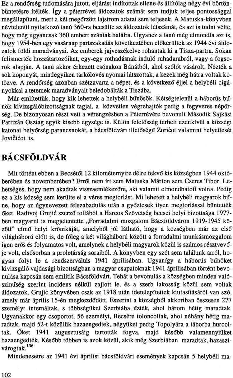 Ez a rendőrség tudomására jutott, eljárást indítottak ellene és állítólag négy évi börtönbüntetésre ítélték.