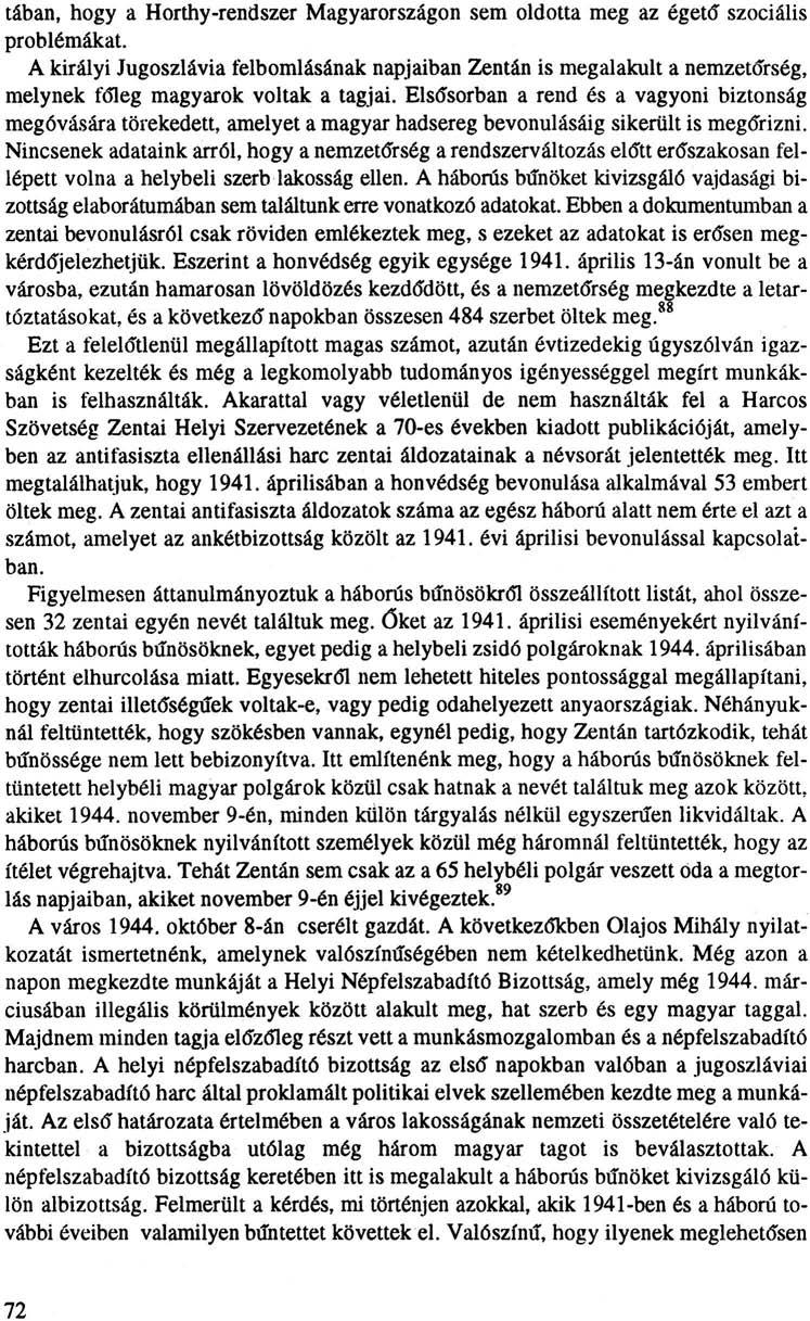 tában, hogy a Horthy-rendszer Magyarországon sem oldotta meg az égető szociális problémákat.