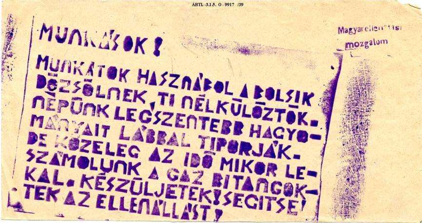 A folytatódó röpcédulázás felszámolása érdekében fokozottan figyelték az operatív szervek a Budapest és a Békéscsaba közötti levélforgalmat is.