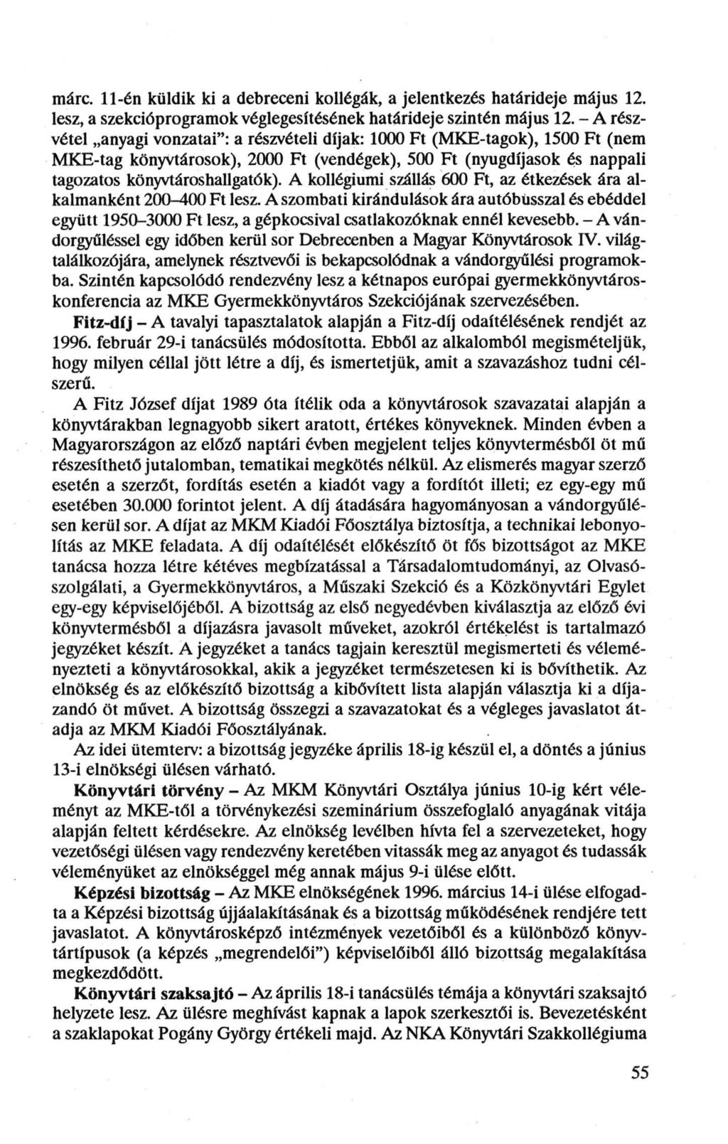 márc. 11-én küldik ki a debreceni kollégák, a jelentkezés határideje május 12. lesz, a szekcióprogramok véglegesítésének határideje szintén május 12.