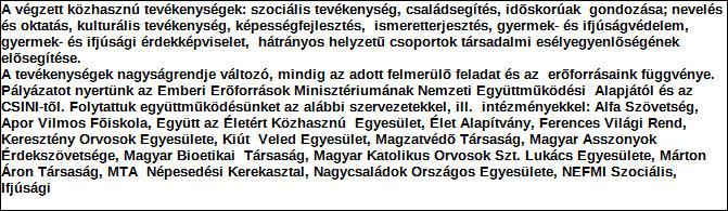 Egyházmegyei családreferensek munkamegbeszélése 3.2 Közhasznú tevékenységhez kapcsolódó közfeladat, jogszabályhely: 2011. évi CXC. tv. a köznevelésről; 2011.