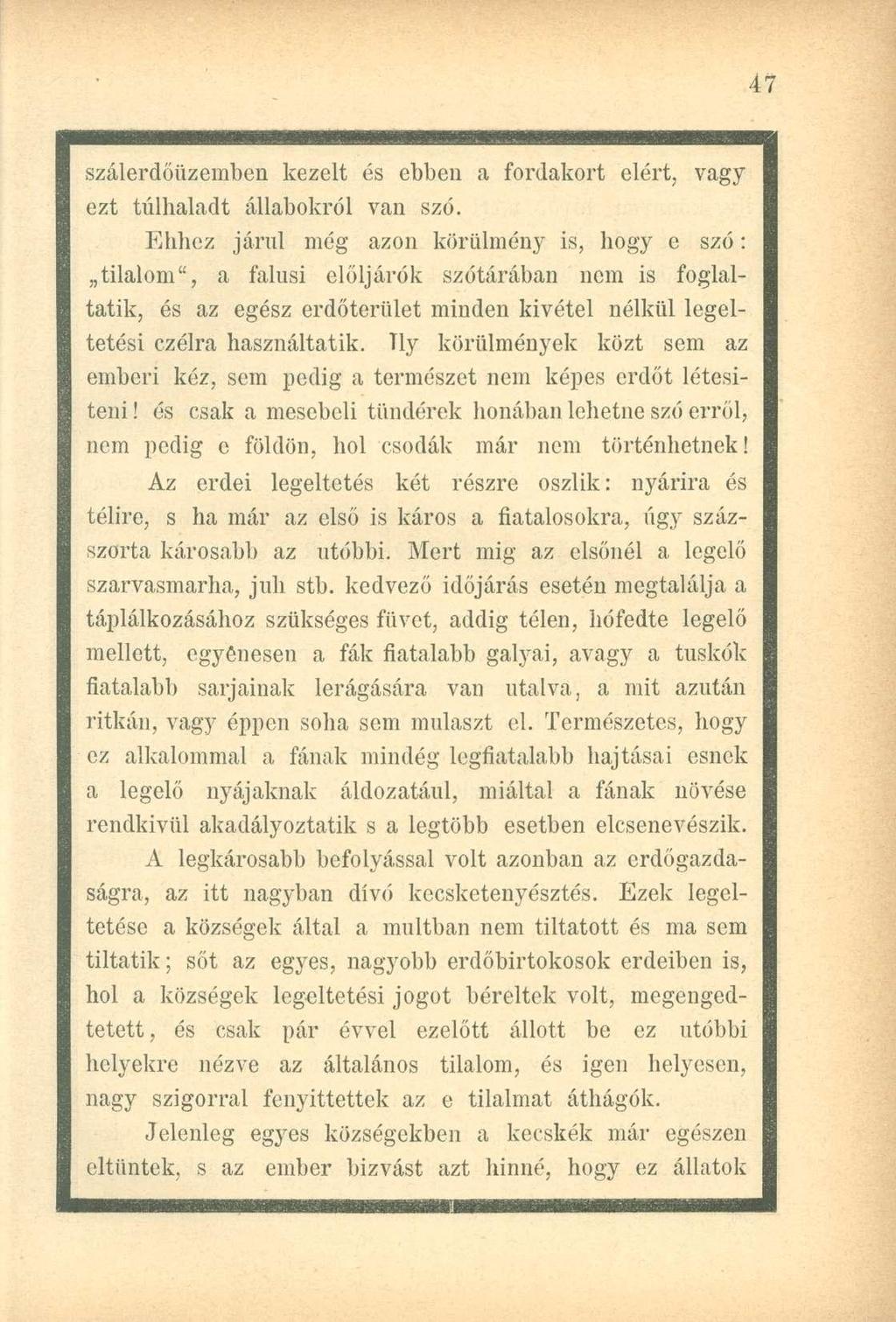szálerdőüzemben kezelt és ebben a fordakort elért, vagy ezt túlhaladt állabokról van szó.