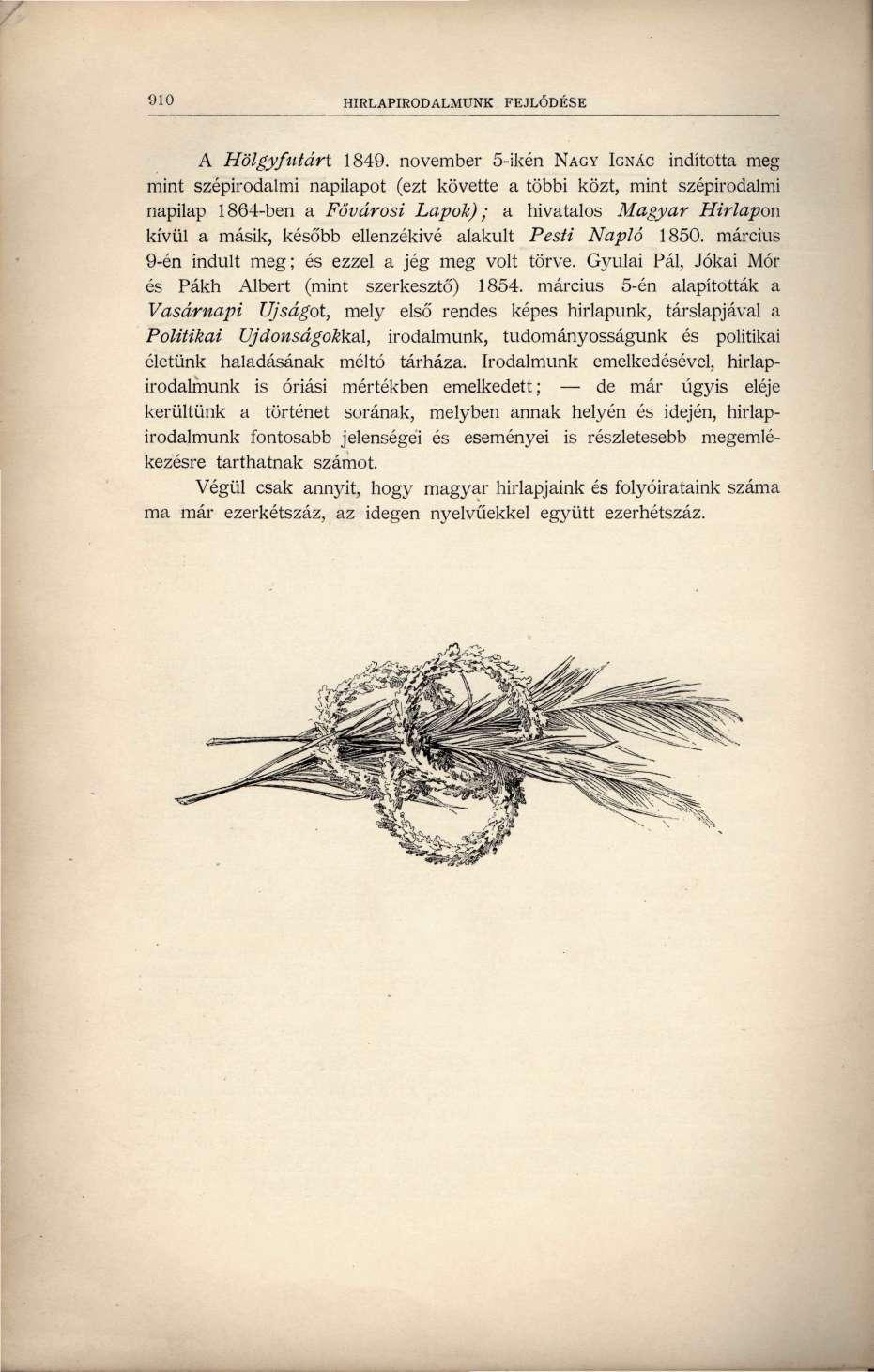 910 HÍRLAPIRODALMUNK FEJLŐDÉSE A Hölgyfutárt 1849.