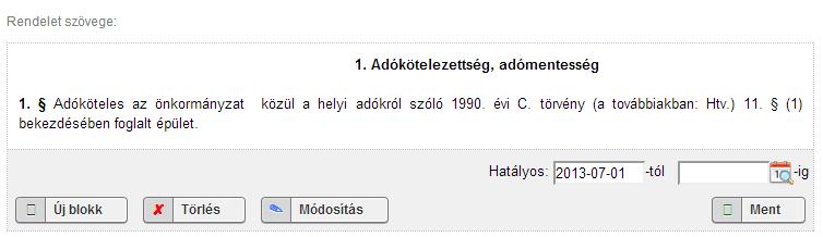Szerkesztéskor egy szövegblokkból több változat is képezhető eltérő, egymást követő hatályossági intervallumokkal.