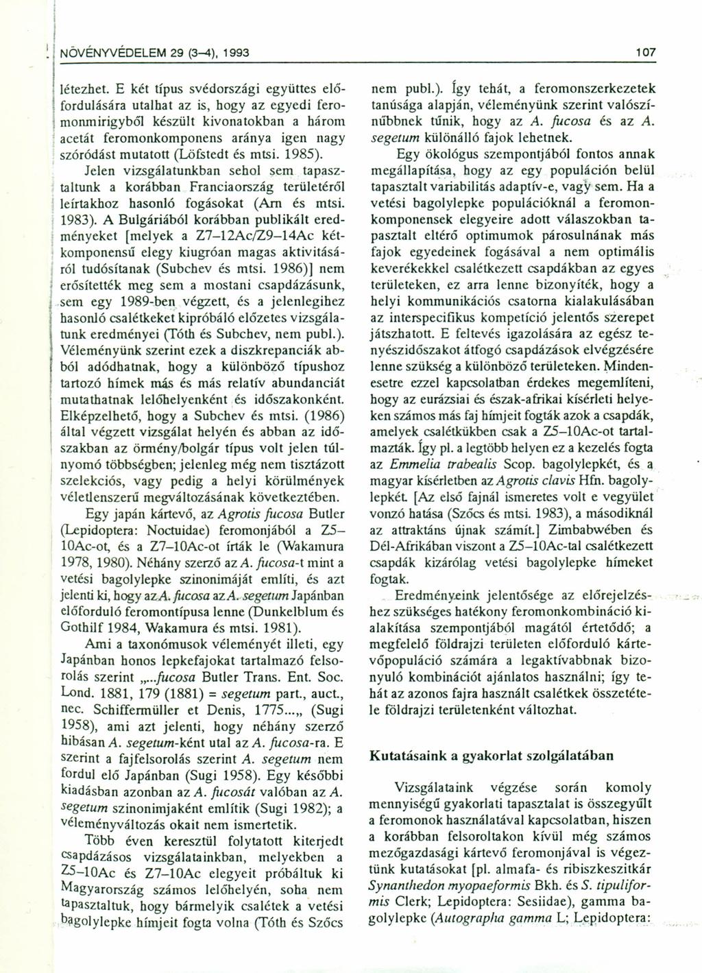 I I NÖVÉNYVÉDELEM 29 (3-4), 1993 107 létezhet.