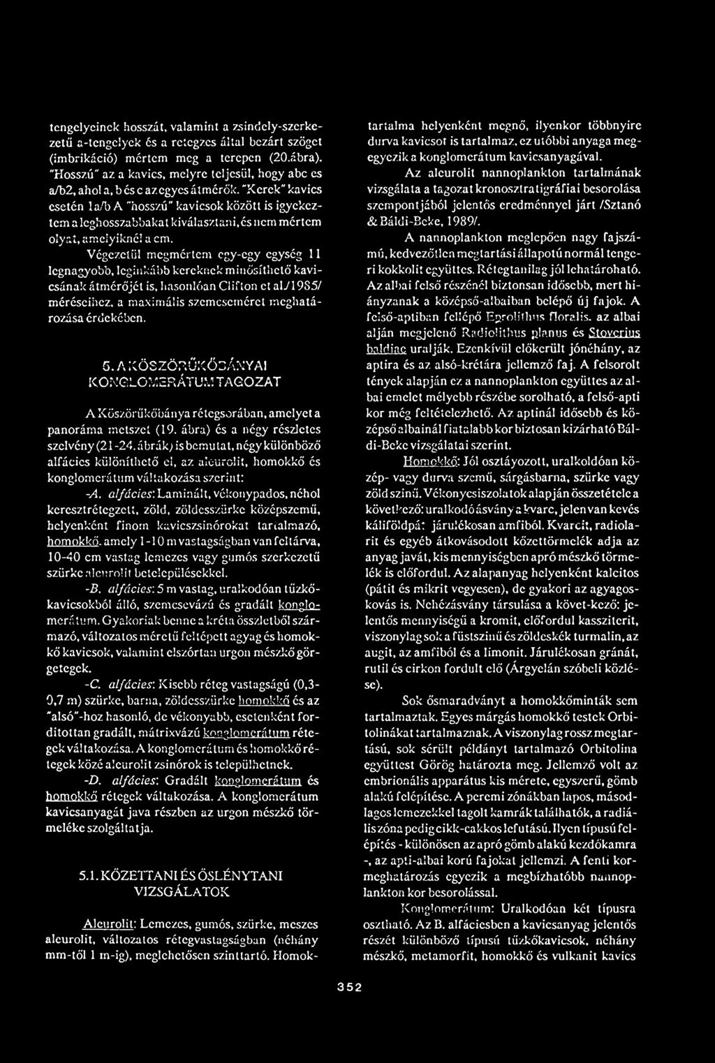 "Kerek" kavics esetén la/b A "hosszú" kavicsok között is igyekeztem aleghosszabbakat kiválasztani,és nem mértem olyat, amelyiknél a cm.