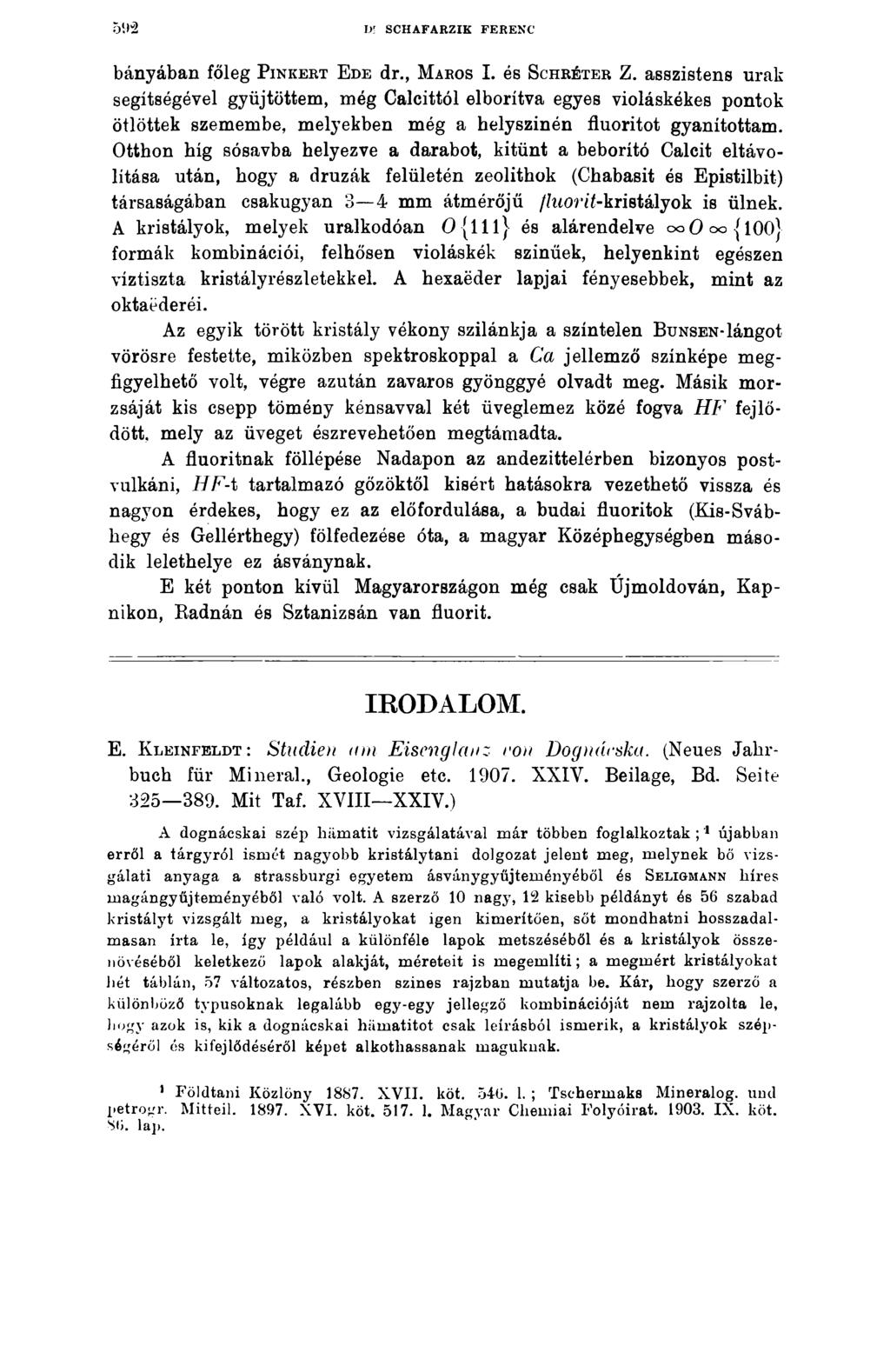 5l»2 D* SCHAFARZIK FERENC bányában főleg P inkert E d e dr., M aros I. és S chréter Z.