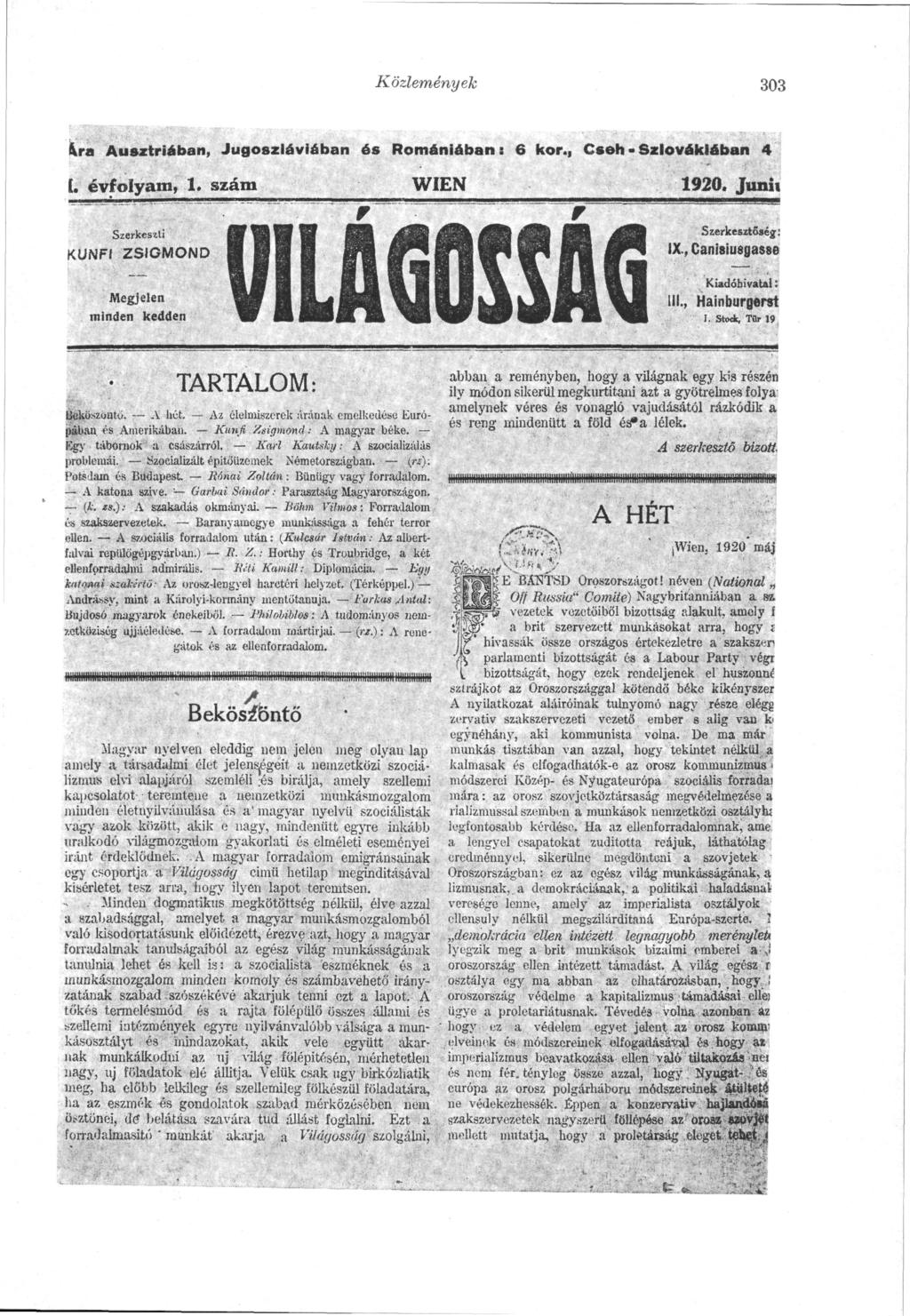 Közlemények 303 Ara Ausztriában, Jugoszláviában é s Romániában: 6 kor., Cseh - Szlovákiában 4 l. évfolyam» 1. szám.szerkeszti SSM KÜNFI ZSIGMOND Megjelen 1920.