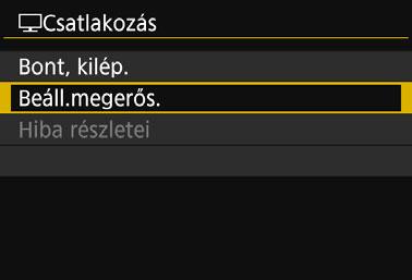 Beállítások ellenőrzése, módosítása vagy törlése Beállítások törlése A fényképezőgépen elmentett csatlakozási beállítások törléséhez a 134. oldal 3.