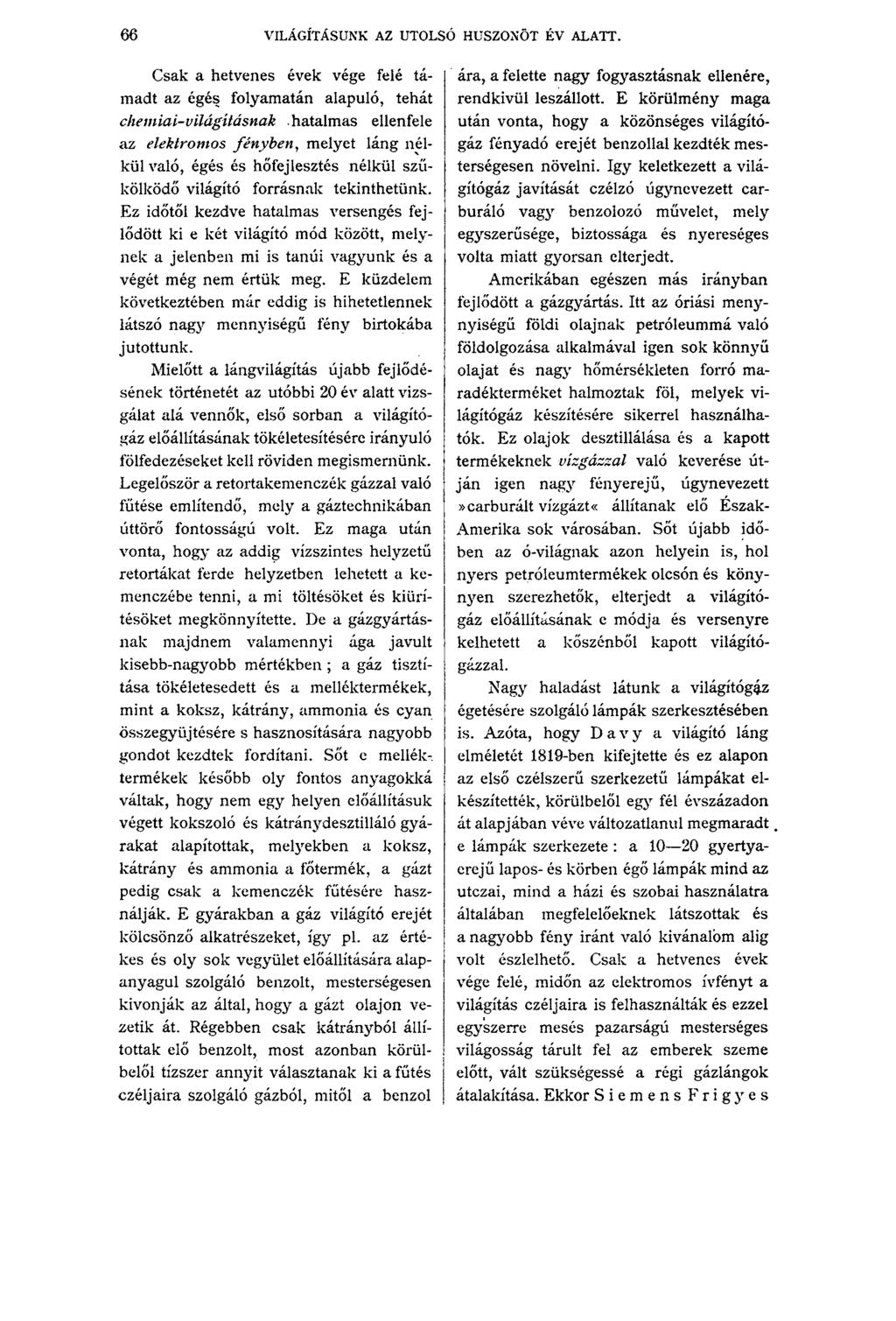 6 6 VILÁGÍTÁSUNK AZ UTOLSÓ HUSZONÖT ÉV ALATT.