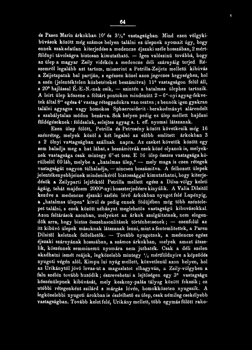 11 vastagságon felül áll, s 20 hajlással l.-e.-n.-nak esik, szintén a hatalmas ülephez tartozik.