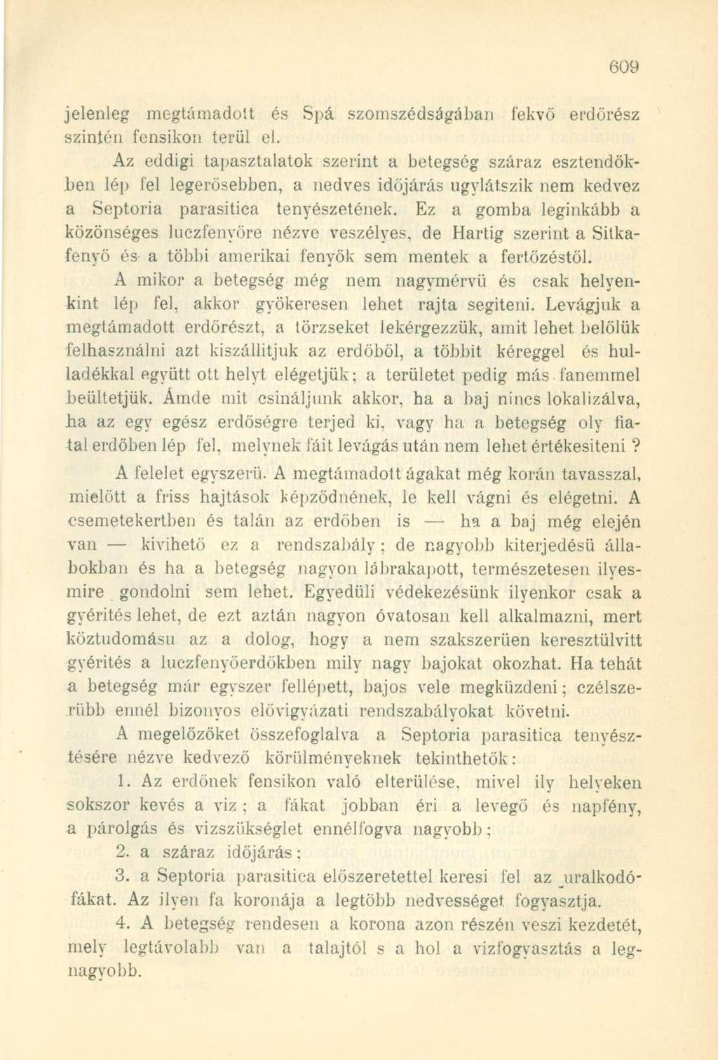 jelenleg megtámadott és Spá szomszédságában fekvő erdőrész szintén fensikon terül el.
