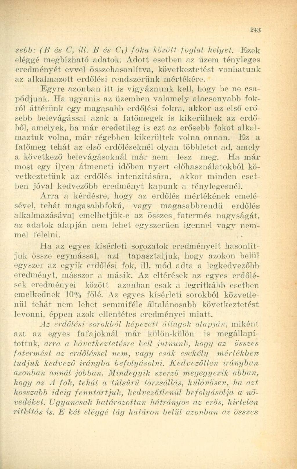 sebb: (B és C, ill. B és t\) foka között foglal helyet. Ezek eléggé megbízható adatok.