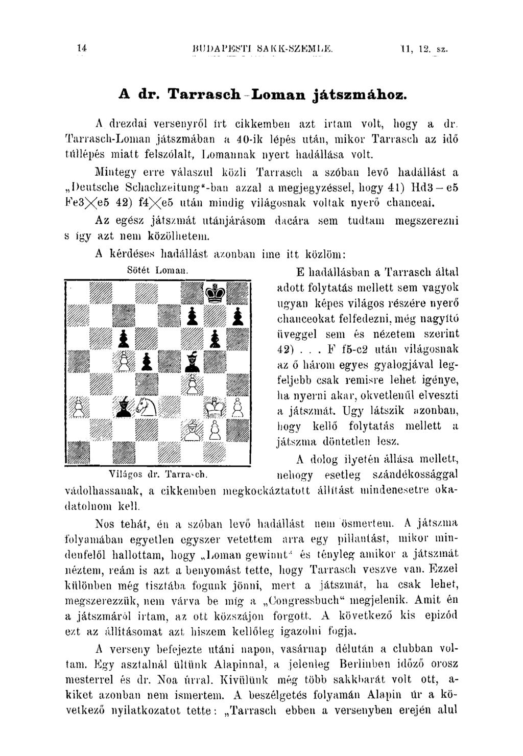14 MJJMPJSSTI SA KK-ÍSZKMIJE. 11, 12. sz. A dr. Tarrasch Loman játszmához.