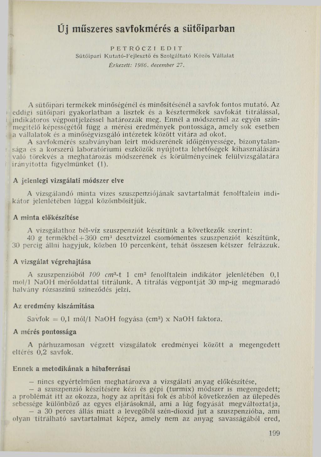Új műszeres savfokmérés a sütőiparban PETRÓCZI ED IT S ü tő ipari K u ta tó -F e jle sztő és Szolgáltató Közös V á lla la t Érkezett: 1986. december 27.