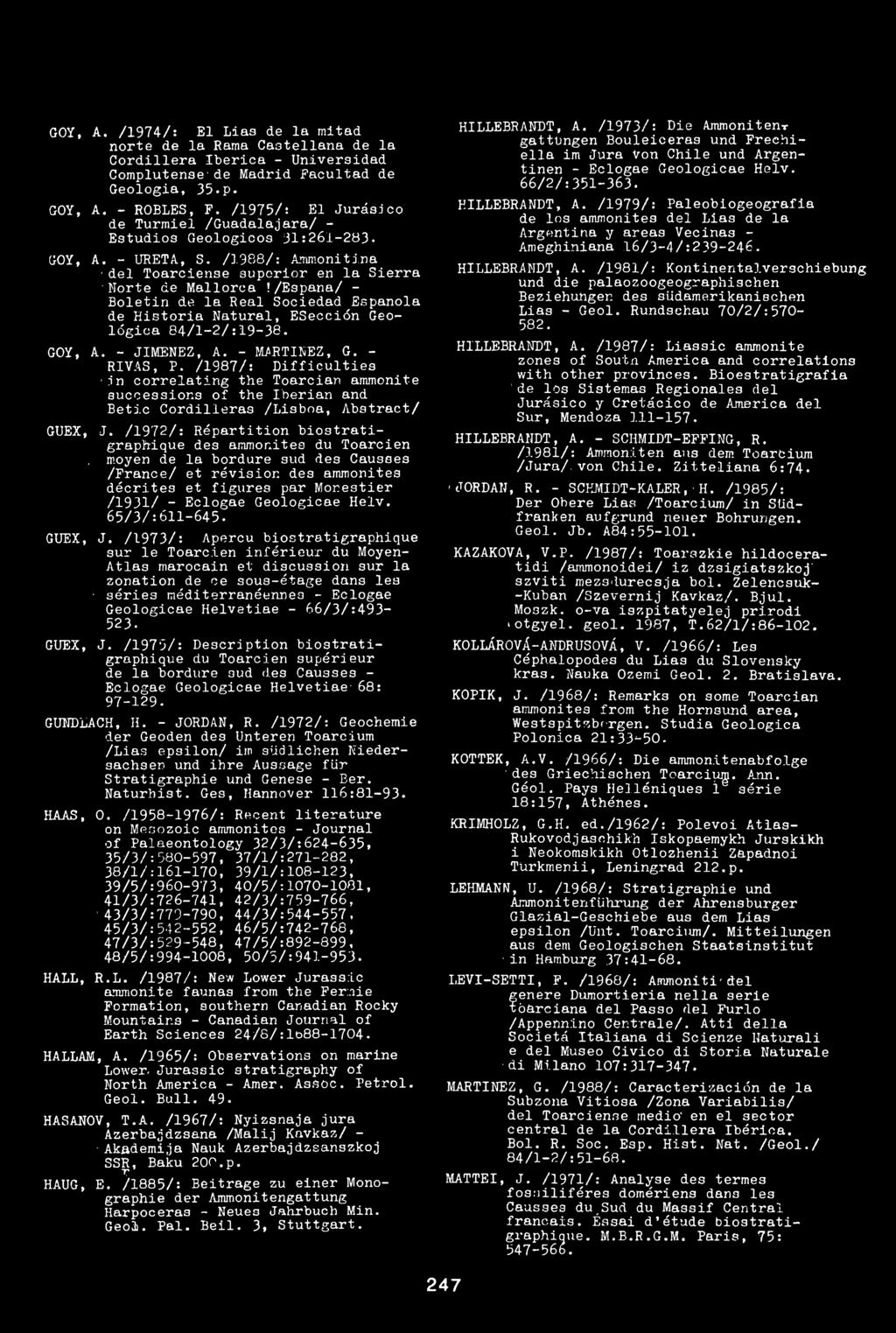 /Espana/ - Boletin de la Reál Sociedad Espanola de História Natural, ESección Geológica 84/l-2/:19-38. GOY, A. - JIMENEZ, A. - MARTINBZ, G. - RIVAS, P.