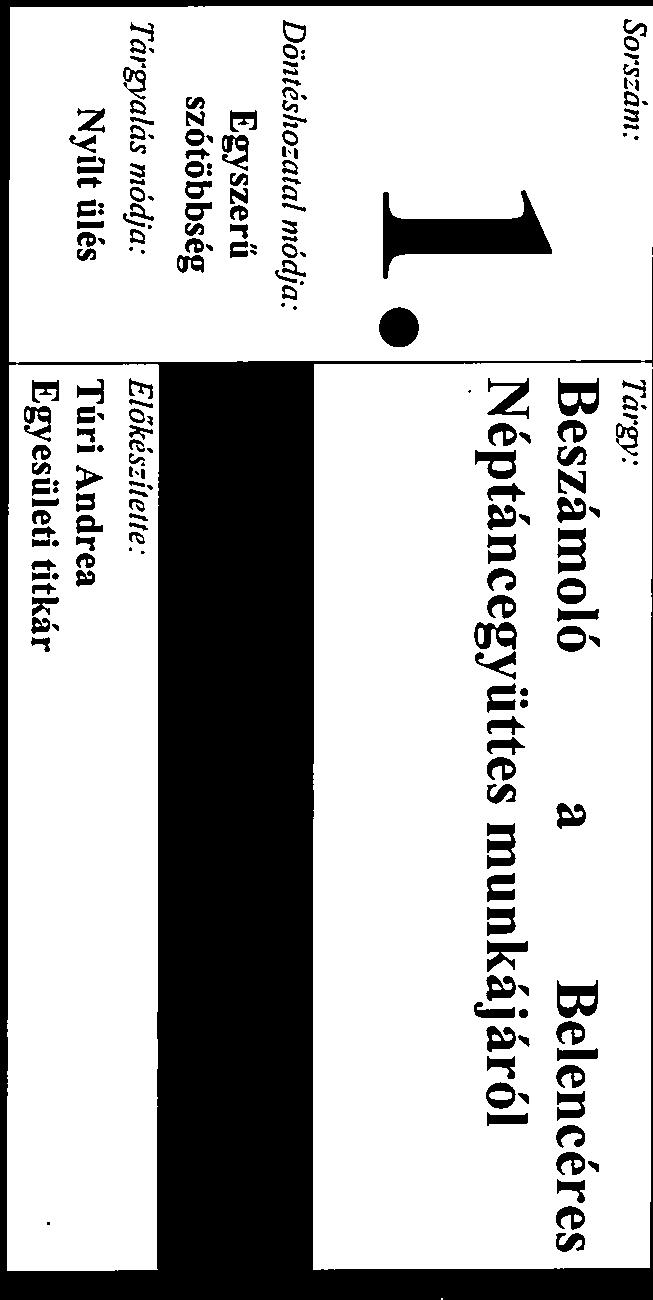 Békés Város Önkormányzatának Képviselő-testülete 495/20 17. (XI. 30.) határozatával jóváhagyta a 2018. L félévre vonatkozó munkaten ét, mely szerint az Oktatási, Kulturális és Sport Bizottság a 2018.