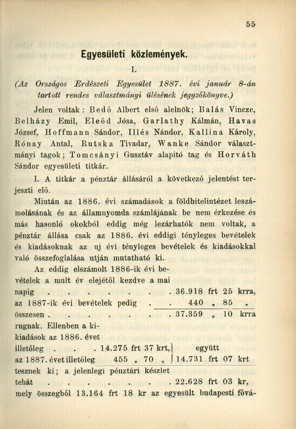 Egyesületi közlemények. i. (Az Országos Erdészeti Egyesület 1887. évi január 8-án tartott rendes választmányi ülésének jegyzőkönyve.