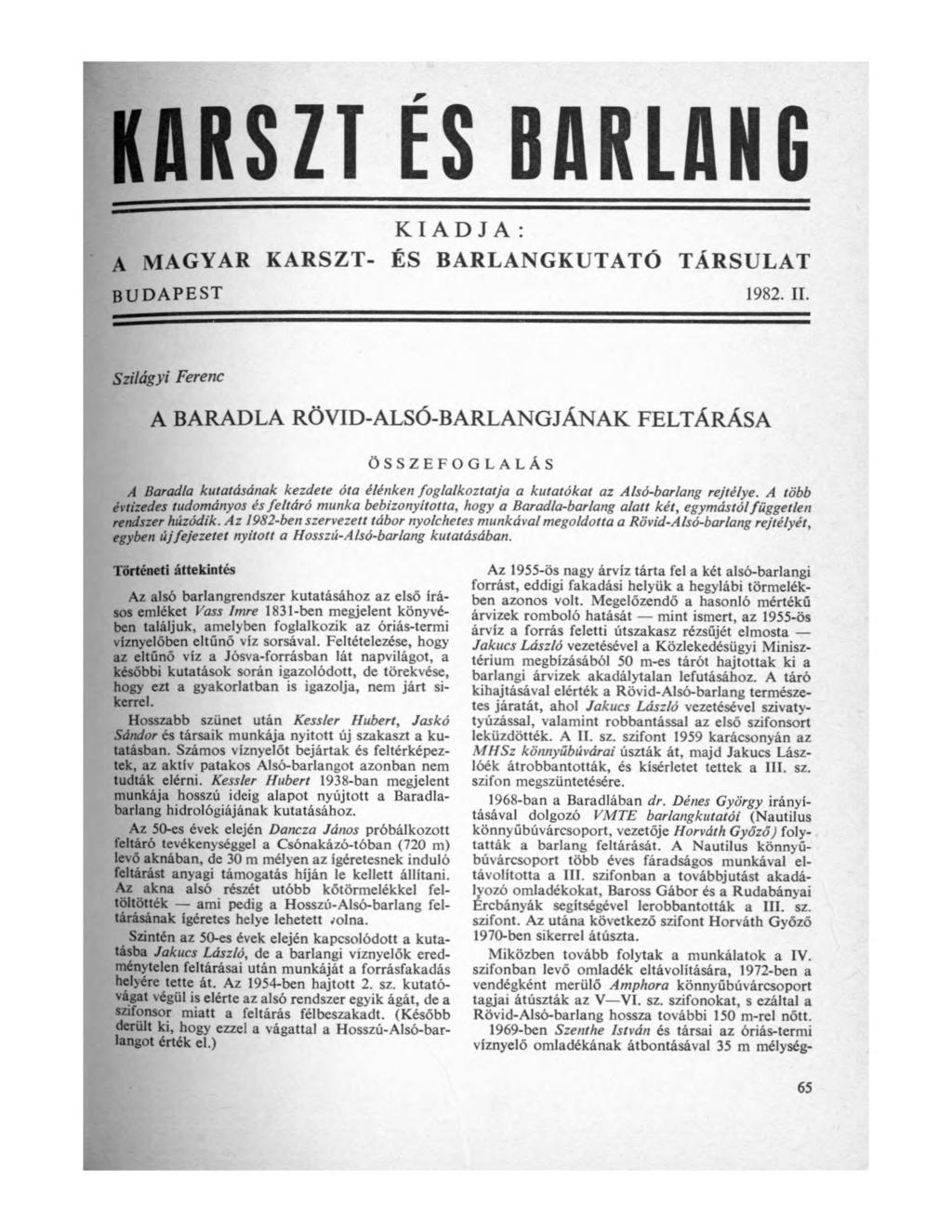 KARSZT ES BARLANG KIADJA: A MAGYAR KARSZT- ÉS BARLANGKUTATÓ TÁRSULAT B U D A P E S T 1982.11.