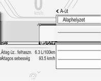 Felsőszintű műszercsoport Fordulatszámmérő Műszerek és kezelőszervek 105 Üzemanyagszint-jelző Válassza az Infó oldal lehetőséget a főmenüben.