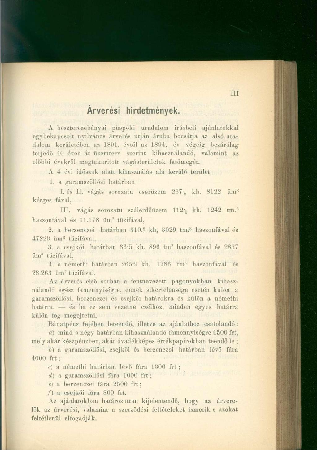 in Árverési hirdetmények. A beszterczebányai püspöki uradalom Írásbeli ajánlatokkal egybekapcsolt nyilvános árverés utján áruba bocsátja az alsó uradalom kerületében az 1891. évtől az 1894.