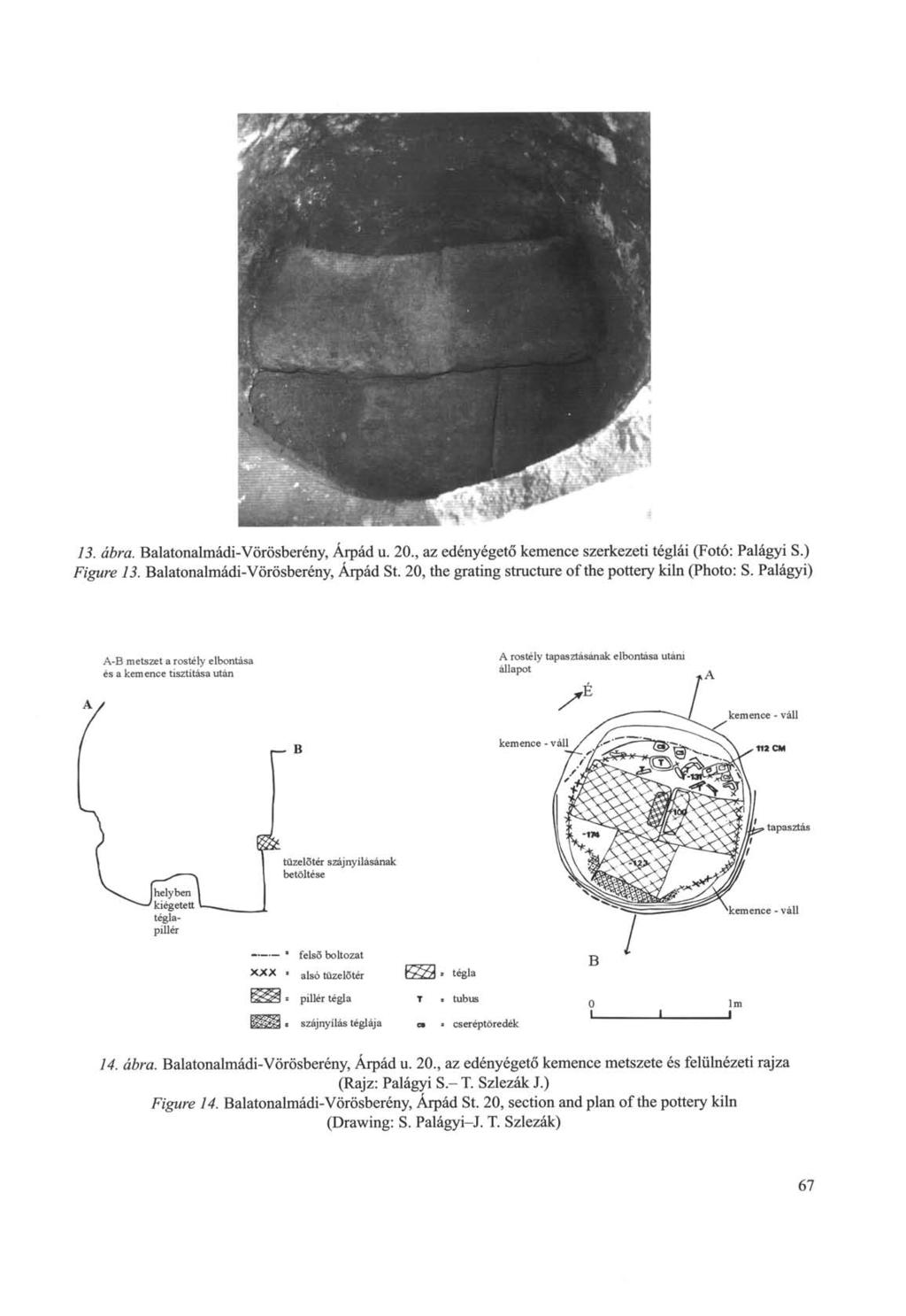 13. ábra. Balatonalmádi-Vörösberény, Árpád u. 20., az edényégető kemence szerkezeti téglái (Fotó: Palágyi S.) Figure 13. Balatonalmádi-Vörösberény, Árpád St.