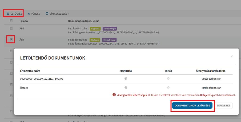 Egyetlen dokumentumot a listában szereplő dokumentum bármelyikére rákattintva megjelenő ablakban a Letöltés gombbal is lementhet. 5.7.