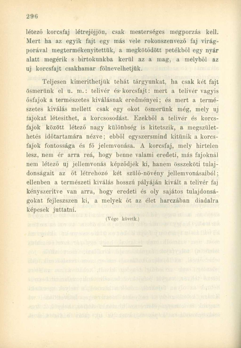 létező korcsfaj létrejöjjön, csak mesterséges me'gporzás kell.