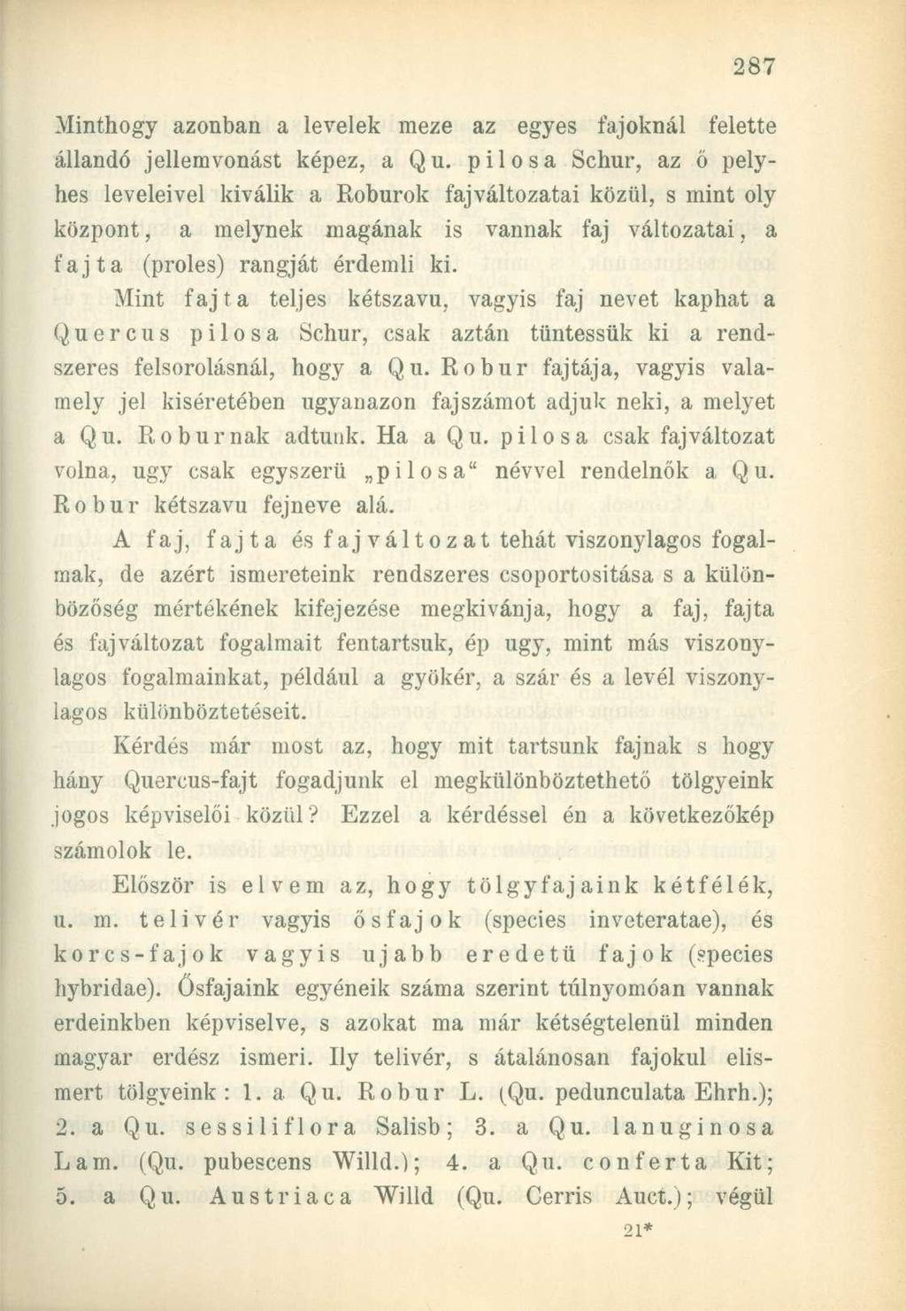 Minthogy azonban a levelek meze az egyes fajoknál felette állandó jellemvonást képez, a Qu.