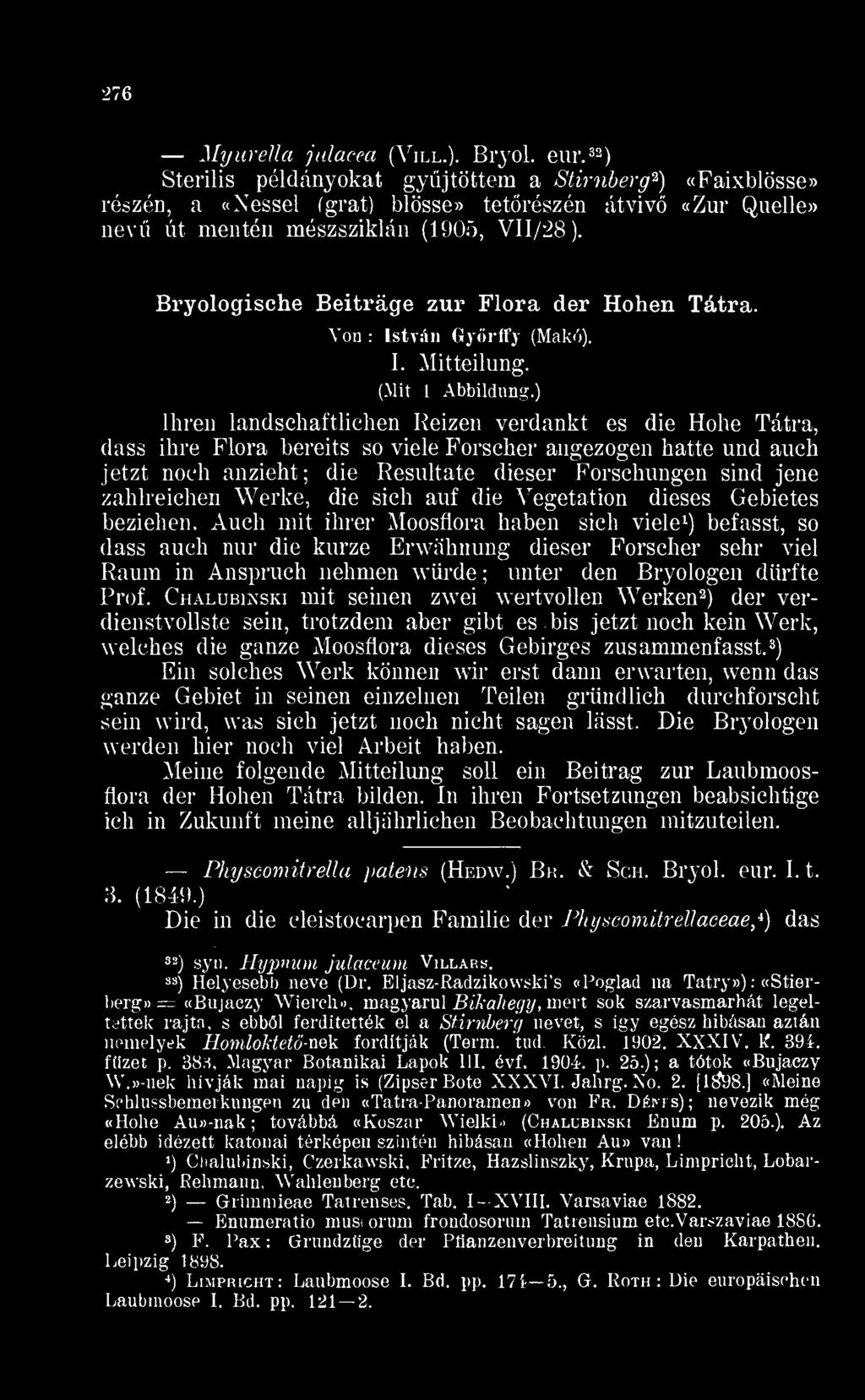 Bryologische Beitráge zr Flóra dér Von : Gyrffy (Makó. I. Mitteilung. (Mit 1 Abbildung. Hohen Tátra.