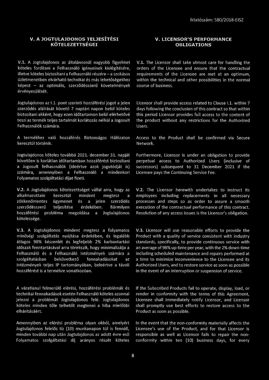 technikai és más lehetőségekhez képest - az optimális, szerződésszerű követelmények érvényesülését. Jogtulajdonos az 1.