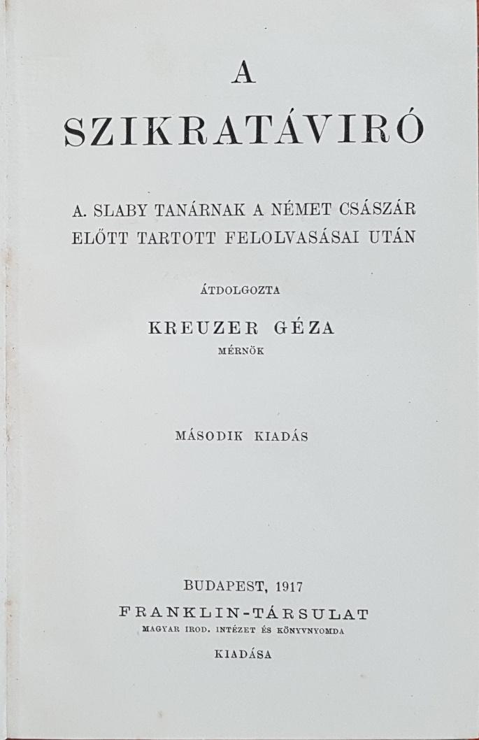 Dróttalanul szélessávon Marconi egy igen elmés szerkezetet eszelt ki, mely egyszerű segédeszközökkel, biztos hatást tud felmutatni.