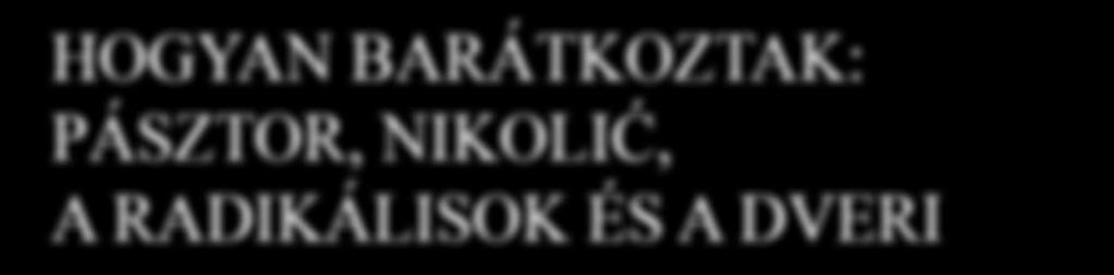 6 SZABAD Minden, ami eddig is világos volt, ma még világosabb HOGYAN BARÁTKOZTAK: PÁSZTOR, NIKOLIĆ, SZABADKA/ÚJVIDÉK - Pásztor István, miután tárgyalt Boris Tadićtyal Szabadka központjában,