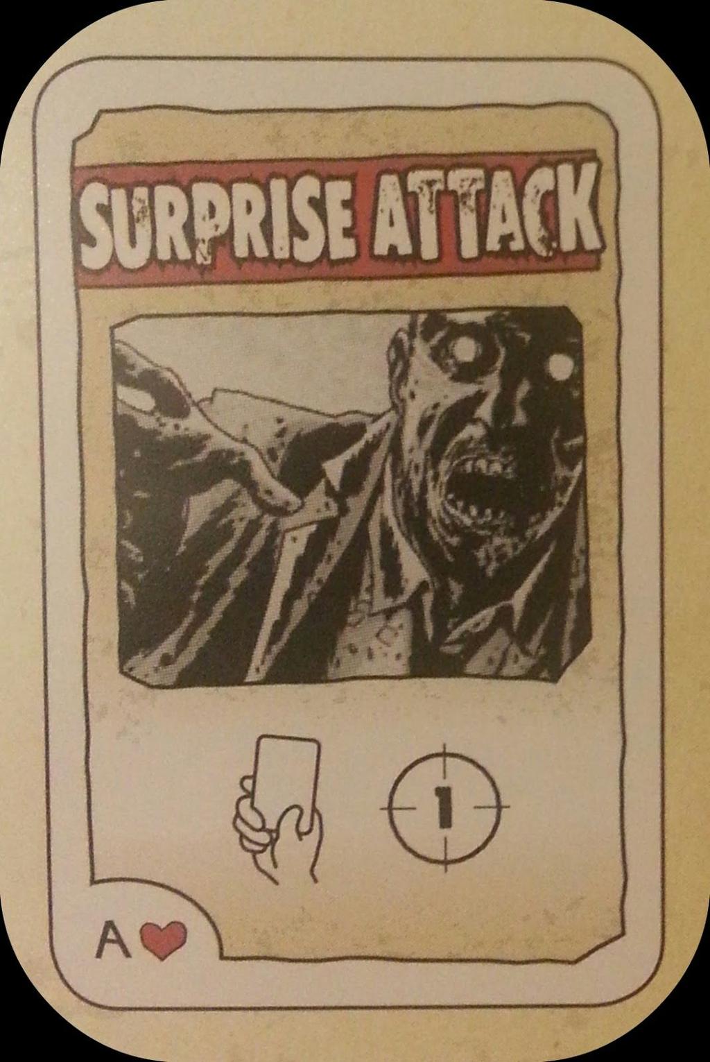 Váratlan Támadás (Surprise Attack) A szimbólumok jelentése: Húzz egy kártyát egy olyan játékostól, akinek a