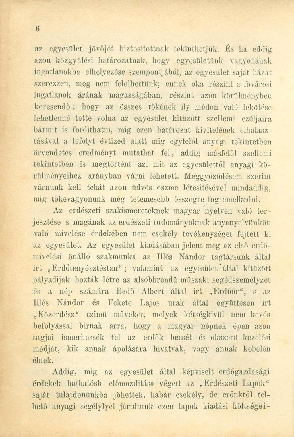 az egyesület jövőjét biztosítottnak tekinthetjük.